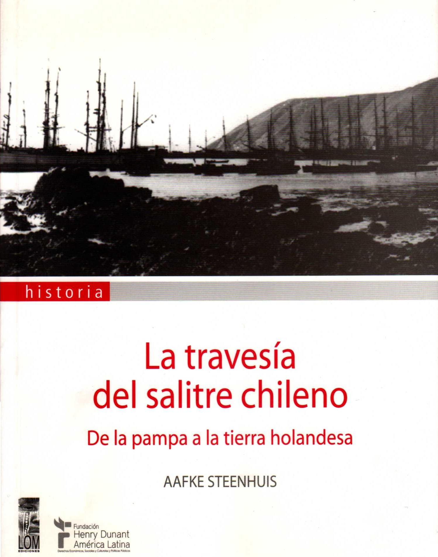 La Travesía del Salitre Chileno. De la pampa a la tierra holandesa.